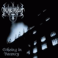 Arcane Asylum : Echoing in Vacancy Arcane Asylum : Echoing in Vacancy